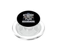 My Retirement Plan Is Rockhounding Funny Rock Collector PopSockets PopGrip for MagSafe
