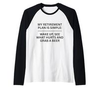 My Retirement Plan is Simple Wake Up, See What Fun Outdoors Raglan Baseball Tee