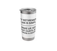 My Retirement Plan is Simple Wake Up, See What Fun Outdoors Stainless Steel Insulated Tumbler