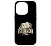 My Retirement Plan Journaling Writing Journal Writer Case for iPhone 14 Pro
