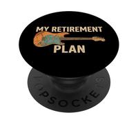 My Retirement Plan Play Guitar Lover Music Guitarist PopSockets Adhesive PopGrip