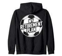 my retirement plan soccer sport ball football player graphic Zip Hoodie