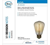 My Revision Notes: AQA A-level Business: Third Edition Book George Vlachonikolis Multi One Size