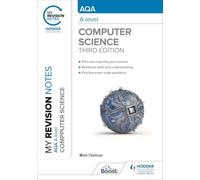 My Revision Notes: AQA A level Computer Science