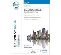 My Revision Notes: AQA A Level Economics – Third Edition