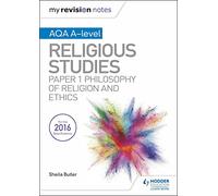 My Revision Notes AQA A-level Religious Studies: Paper 1 Philosophy of religion and ethics