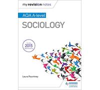 My Revision Notes: AQA A-level Sociology
