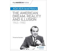 My Revision Notes: AQA AS/A-level History: The American Dream: Reality and Illusion, 1945-1980