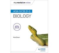 My Revision Notes: AQA GCSE (9-1) Biology: (My Revision Notes)