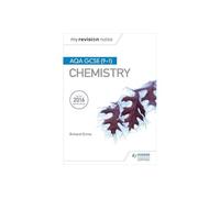 My Revision Notes: AQA GCSE (9-1) Chemistry