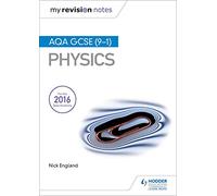 My Revision Notes: AQA GCSE (9-1) Physics