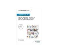My Revision Notes: AQA GCSE (9-1) Sociology