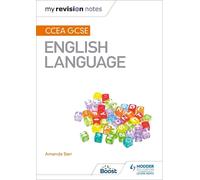 My Revision Notes: CCEA GCSE English Language