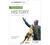 My Revision Notes: CCEA GCSE History Fourth Edition