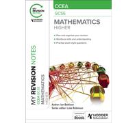 My Revision Notes: CCEA GCSE Mathematics Higher