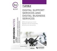 My Revision Notes: Digital Support Services and Digital Business Services T Levels