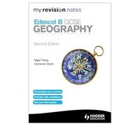 My Revision Notes: Edexcel B GCSE Geography Second Edition (MRN)