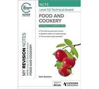 My Revision Notes: NCFE Level 1/2 Technical Award in Food and Cookery