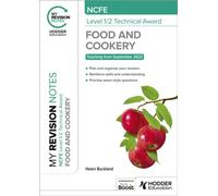 My Revision Notes: NCFE Level 1/2 Technical Award in Food and Cookery