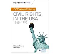 My Revision Notes: OCR A-level History: Civil Rights in the USA 1865-1992