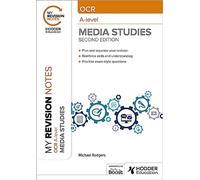 My Revision Notes: OCR A Level Media Studies Second Edition