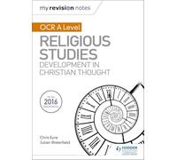My Revision Notes OCR A Level Religious Studies: Developments in Christian Thought