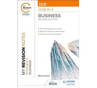 My Revision Notes: OCR GCSE (9-1) Business Second Edition