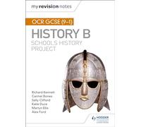 My Revision Notes – OCR GCSE (9-1) History B: Schools History Project
