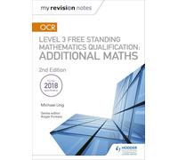 My Revision Notes: OCR Level 3 Free Standing Mathematics Qualification: Additional Maths (2nd edition)