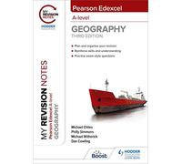 My Revision Notes: Pearson Edexcel A-level Geography: Third Edition
