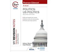 My Revision Notes: Pearson Edexcel A Level Politics: US Politics: Second Edition
