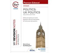 My Revision Notes: Pearson Edexcel A Level UK Politics: Second Edition