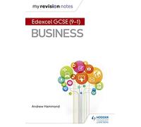 My Revision Notes: Pearson Edexcel GCSE (9-1) Business