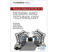 My Revision Notes: Pearson Edexcel GCSE (9-1) Design and Technology