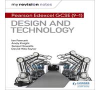 My Revision Notes: Pearson Edexcel GCSE (9-1) Design and Technology Paperback Book David Hills-Taylor Multi One Size