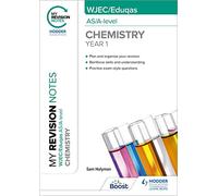 My Revision Notes: WJEC/Eduqas AS/A-Level Year 1 Chemistry