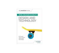 My Revision Notes: WJEC Eduqas GCSE (9-1) Design and Technology
