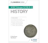 My Revision Notes: WJEC Eduqas GCSE (9-1) History
