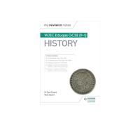 My Revision Notes: WJEC Eduqas GCSE (9-1) History