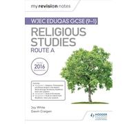 My Revision Notes WJEC Eduqas GCSE (9-1) Religious Studies Route A: Covering Christianity, Buddhism, Islam and Judaism