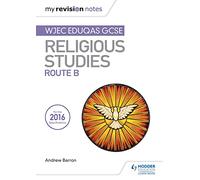 My Revision Notes WJEC Eduqas GCSE Religious Studies Route B