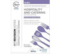 My Revision Notes: WJEC Level 1/2 Vocational Award in Hospitality and Catering, Second Edition