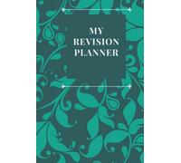 My revision planner: Revision journal, academic preparation record, planning ahead of the academic calendar year, academic concentration planner