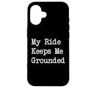 My Ride Keeps Me Grounded Sarcastic Cycling Quotes Case for iPhone 16