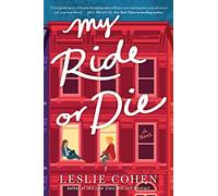 MY RIDE OR DIE: A Novel