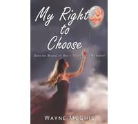 My Right to Choose: Does the Repeal of Roe v Wade Make Me Safer? (WatchDog Series)