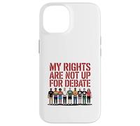 My Rights Are Not Up For Debate Equality Protest Design Case for iPhone 14