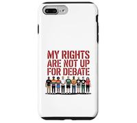 My Rights Are Not Up For Debate Equality Protest Design Case for iPhone 7 Plus/8 Plus