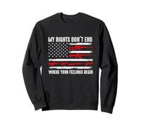 My Rights Don't End Where Your Feelings Begin USA Flag Gun Sweatshirt