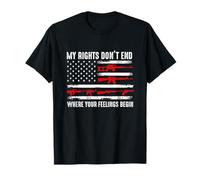 My Rights Don't End Where Your Feelings Begin USA Flag Gun T-Shirt